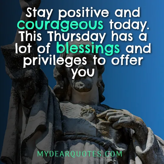 Stay positive and courageous quote