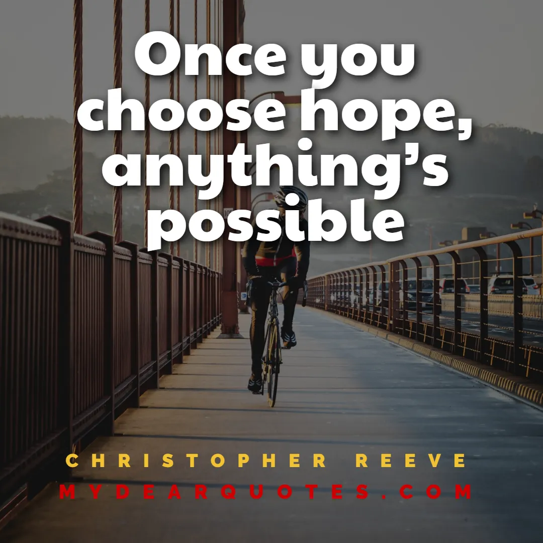 Hopeful Quotes by CHRISTOPHER REEVE