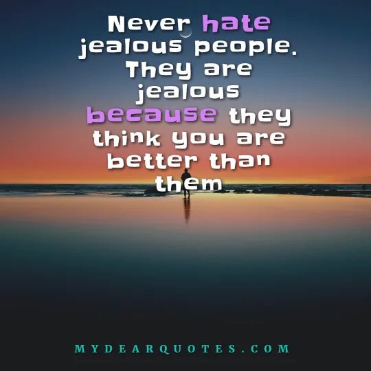 savage quotes for haters and jealousy