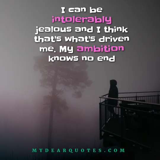 people are jealous of me quotes
