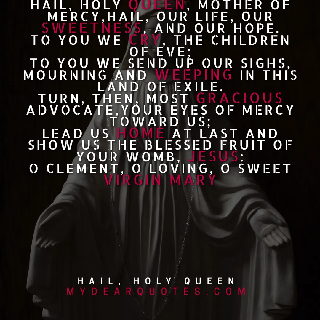 hail holy queen mother of mercy