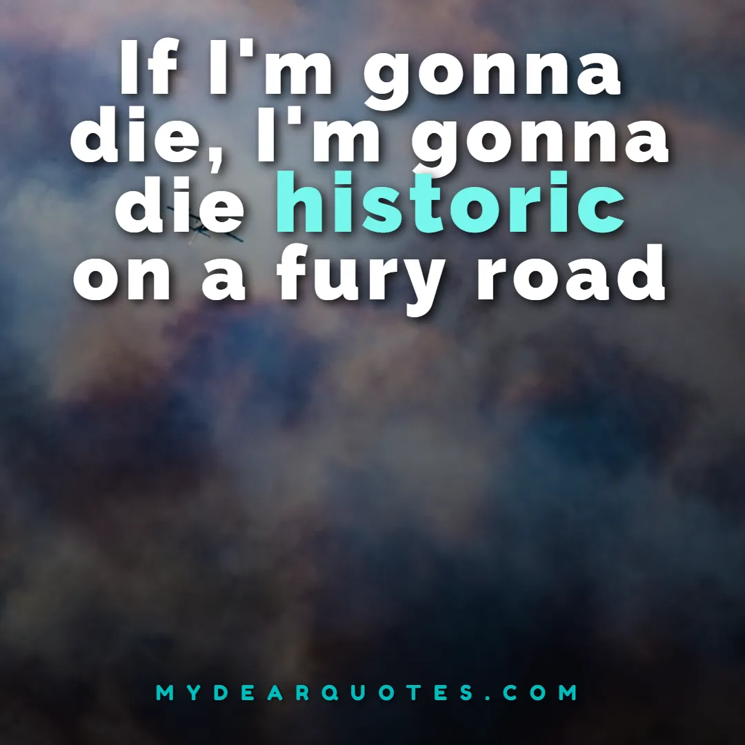 nux mad max quotes