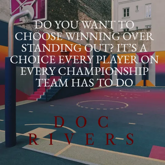 Quotes About Basketball - Doc Rivers