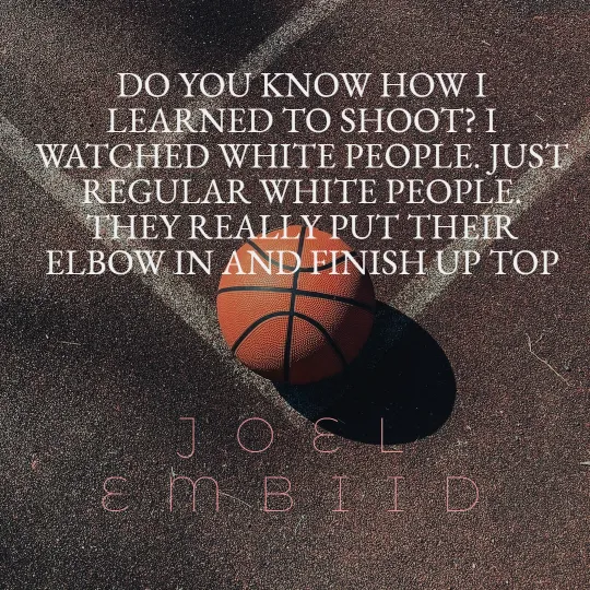 Joel Embid Quotes