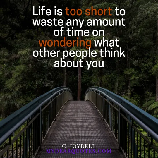 Life is too short quotes
