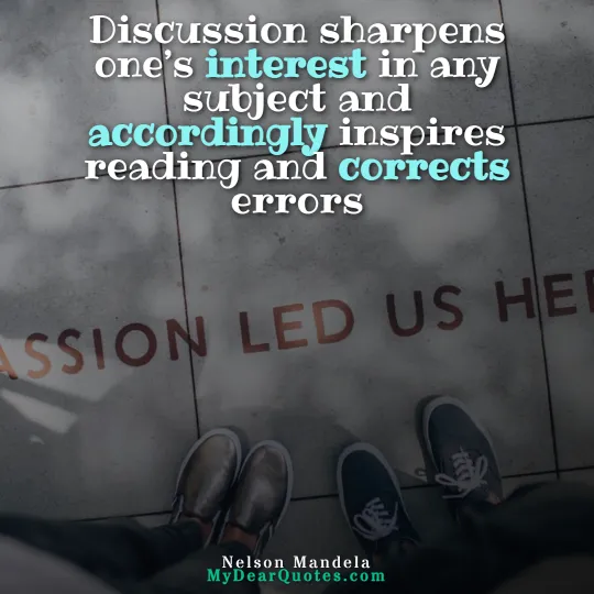 Discussion sharpens one’s interest quote