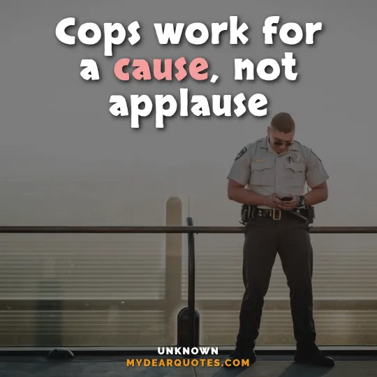 Cops work for a cause quote