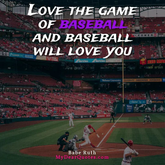 Love the game of baseball quote
