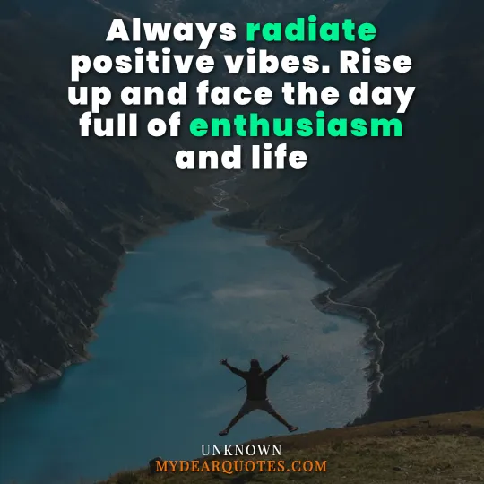 Always radiate positive vibes quote