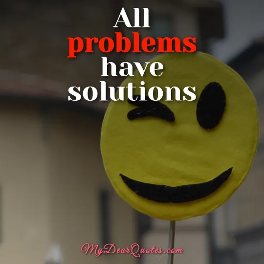 All problems have solutions