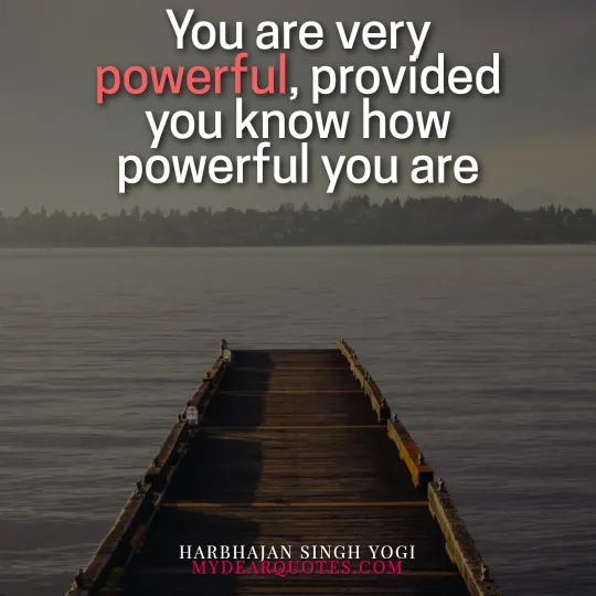 You are very powerful quote