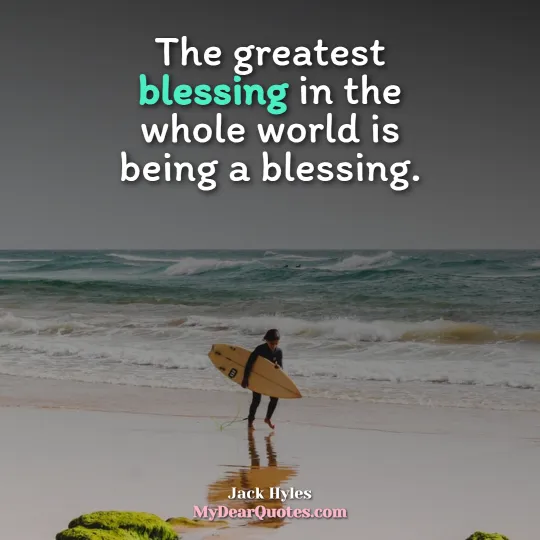 being a blessing quote