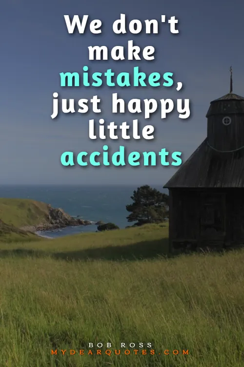 bob ross quotes happy little accidents