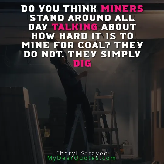 miners hard work quotes