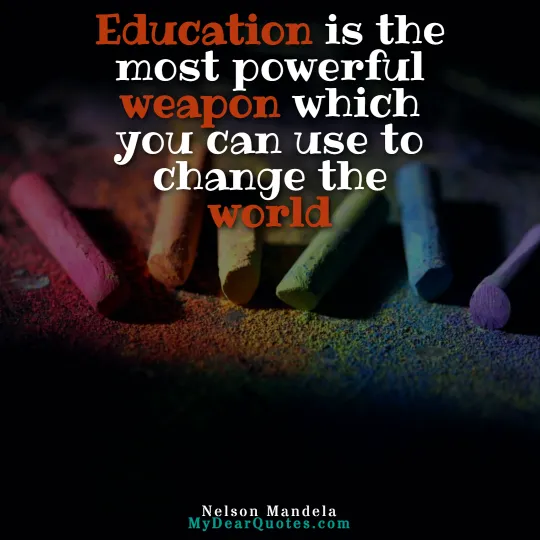 mandela education is the most powerful weapon