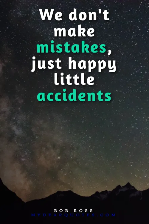 happy accidents bob ross quote