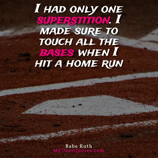 superstition quote by babe ruth