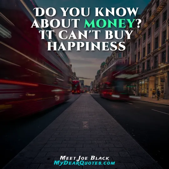 money cant buy happiness quote
