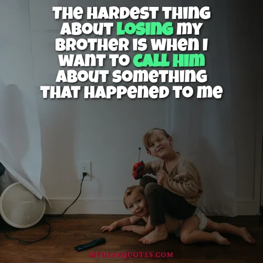quotes about loss of brother