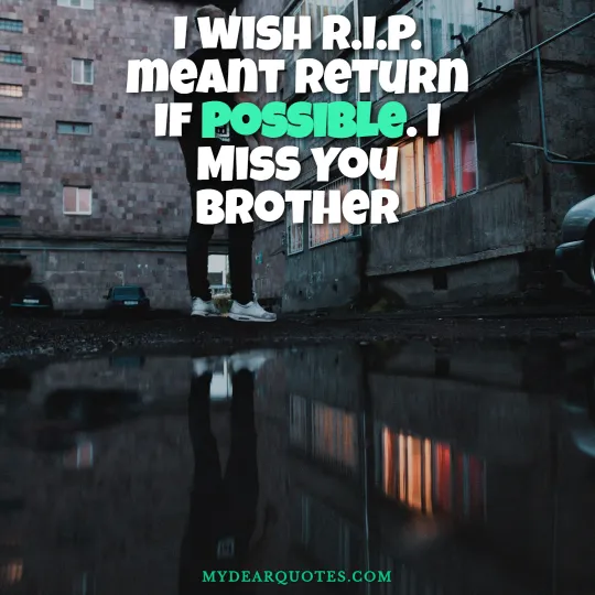 I Miss You Brother sayings
