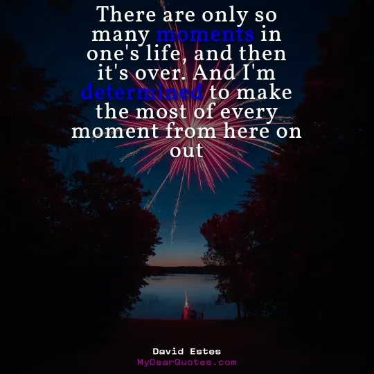 make the most of every moment sayings