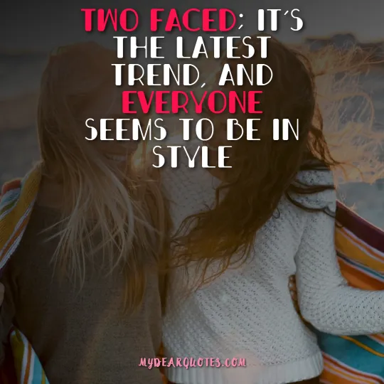 fake two faced quotes