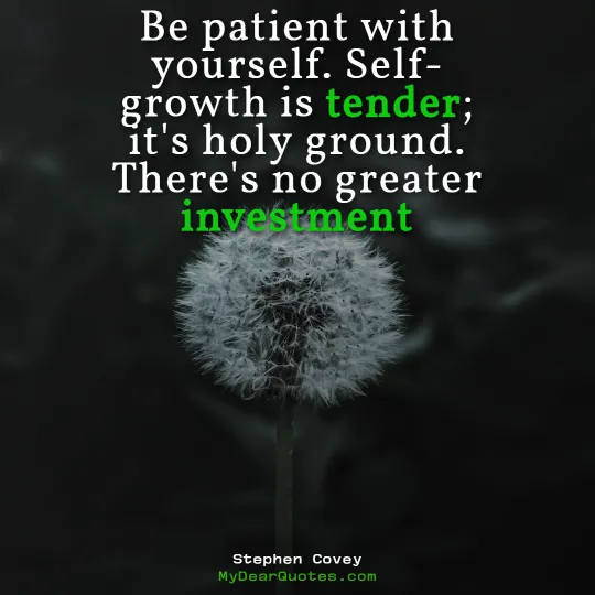 Be patient with yourself saying
