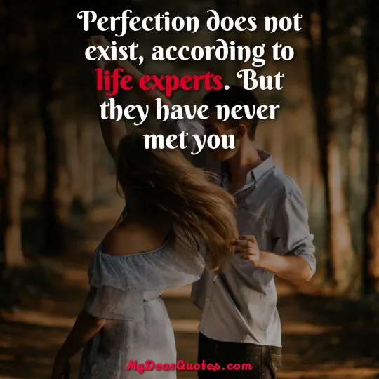 Perfection sayings for him