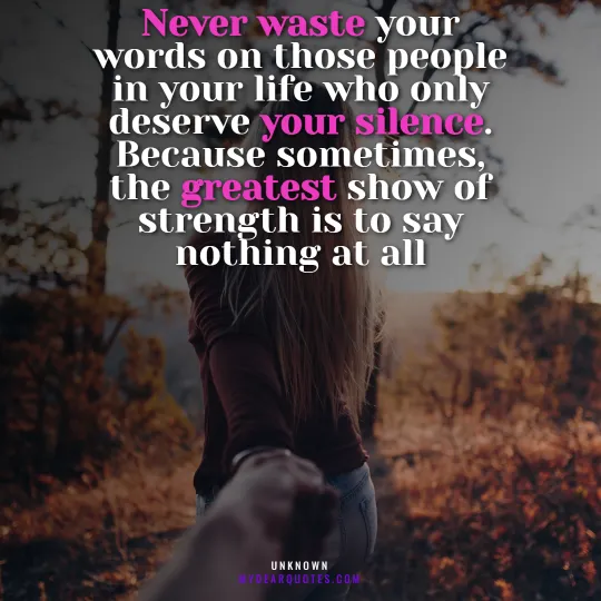 Never waste your words