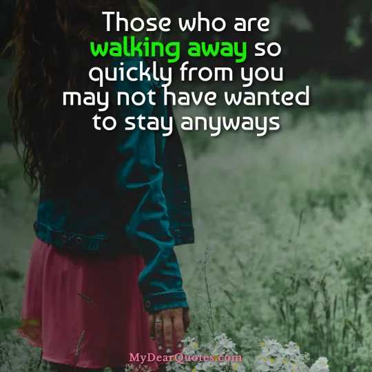 people walk away quotes