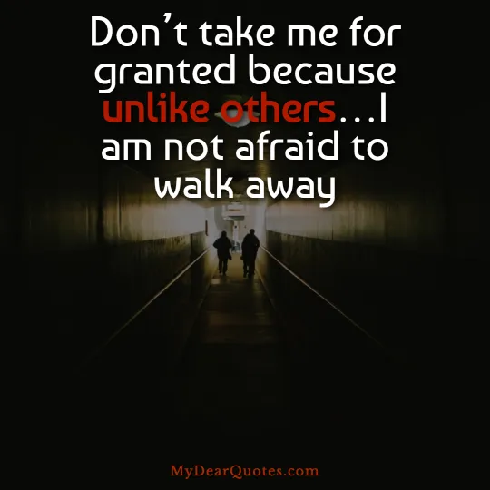 I am not afraid to walk away