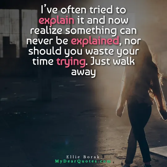 sometimes you have to walk away quotes