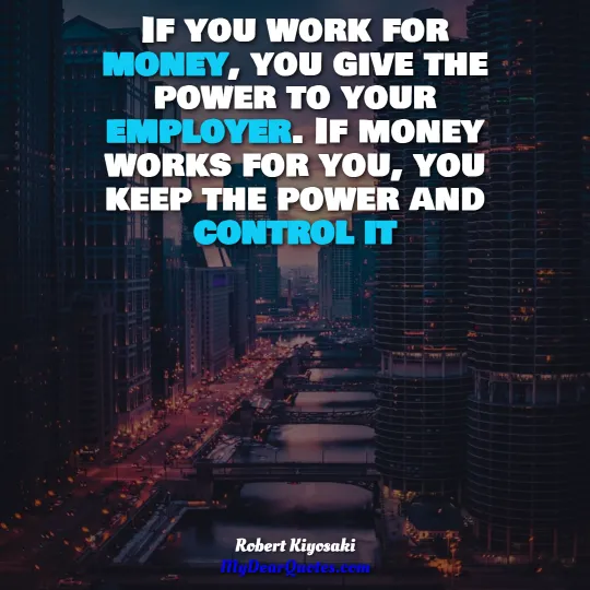 money sayings by robert kiyosaki