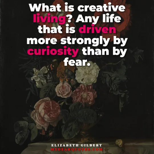 Elizabeth Gilbert on creativity