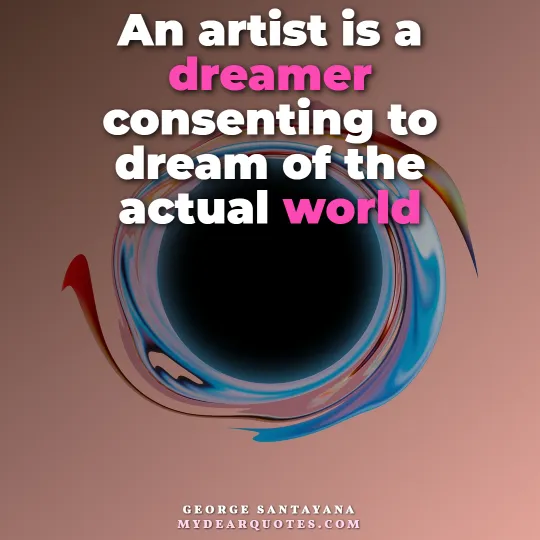 George Santayana artist quote