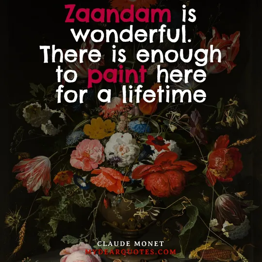 Claude Monet Zaandam quote