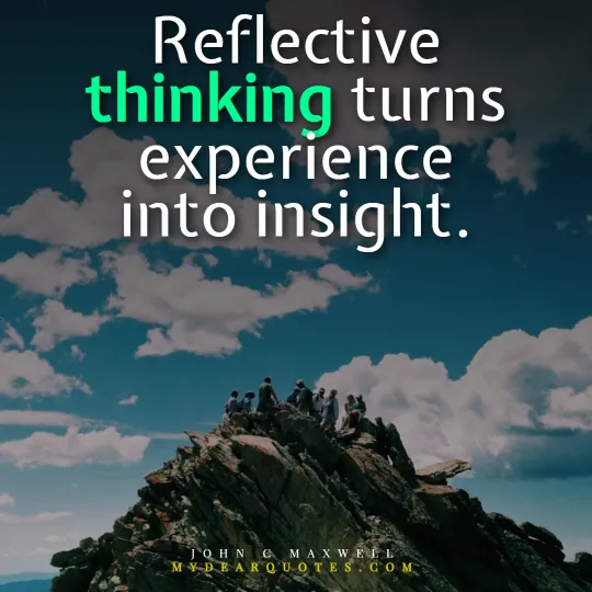 Reflective thinking turns experience into insight