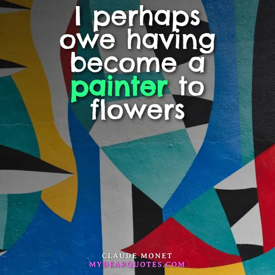 monet flowers quote