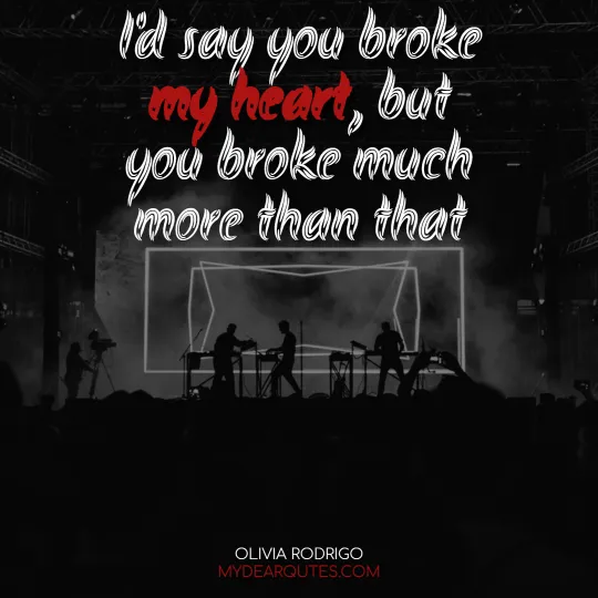 I'd say you broke my heart, but you broke much more than that