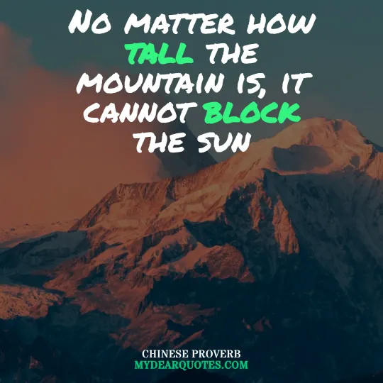 No matter how tall the mountain is, it cannot block the sun