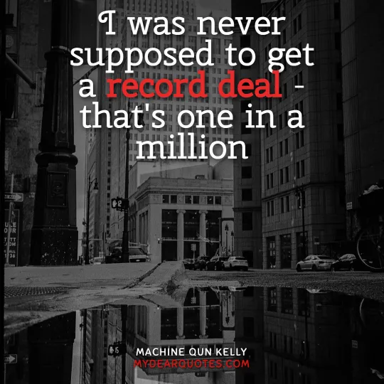 I was never supposed to get a record deal - that's one in a million