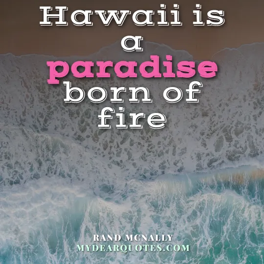 Hawaii is a paradise born of fire  |  Rand McNally