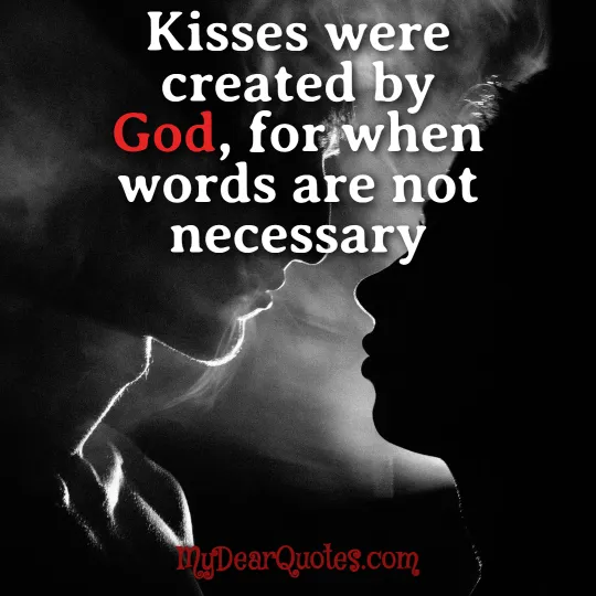 Kisses were created by God