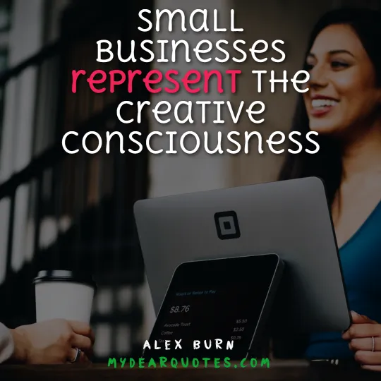 Small businesses represent the creative consciousness  |  Alex Burn