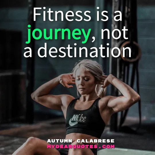 Fitness is a journey, not a destination caption