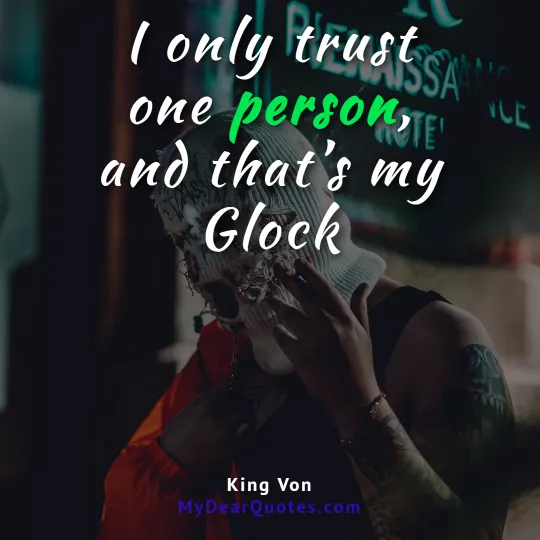 king von quotes about life