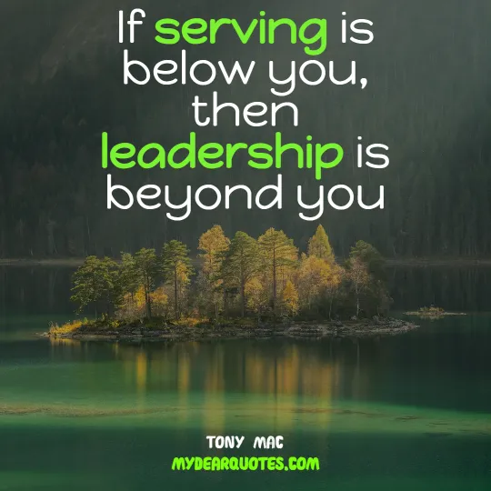 If serving is below you, then leadership is beyond you