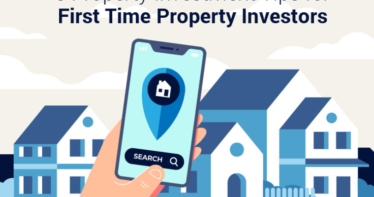 First Time Investing in Property? Here’s Some Investing Tips!