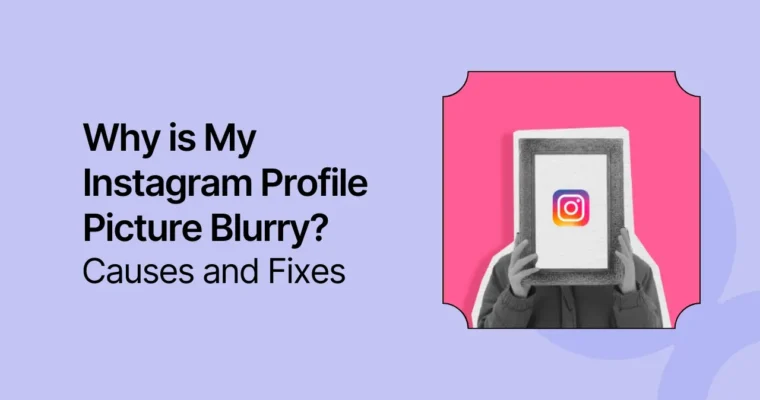 Why is my Instagram DP blurry? How to get the full-size picture in 2026